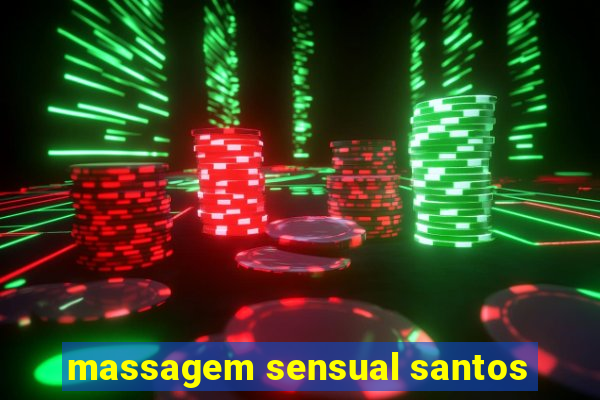 massagem sensual santos